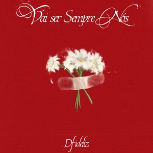 Image for 'Vai ser sempre nós'