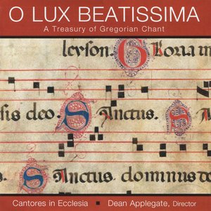 Image for 'O Lux Beatissima - A Treasury of Gregorian Chant'