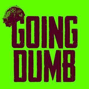 Imagem de 'Going Dumb'