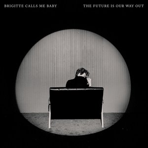 Image for 'The Future Is Our Way Out'