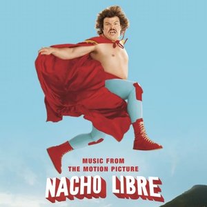 Image pour 'Nacho Libre (Music from the Motion Picture)'