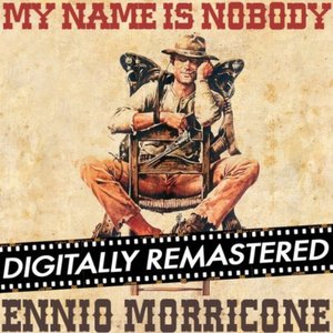 Image for 'My Name is Nobody (Original Motion Picture Soundtrack) - Remastered'