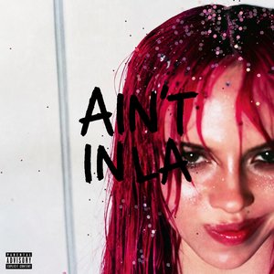 Image for 'Ain't In LA'
