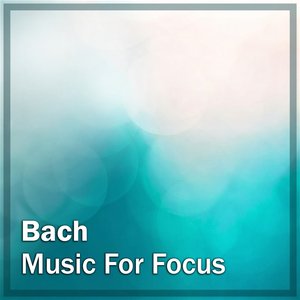 Image for 'Bach: Music for Focus'