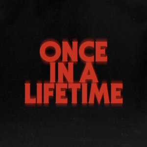 Image for 'Once in a Lifetime'