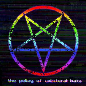 Image for 'The Policy Of Unilateral Hate'