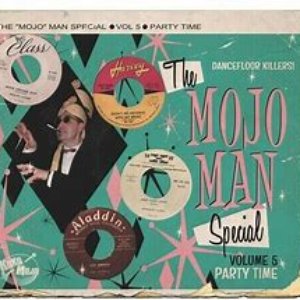 Image for 'The Mojo Man Special, Vol. 5 - Party Time'