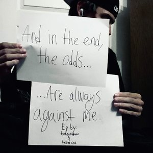 Image for 'And In the End... The Odds Are Always Against Me'