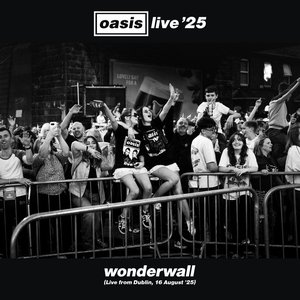 Immagine per 'Wonderwall (Live from Dublin, 16 August '25)'