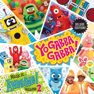 Image for 'Yo Gabba Gabba! Music Is Awesome! Vol. 2 (Deluxe Edition)'