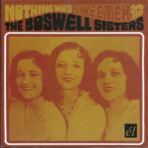 Zdjęcia dla 'Nothing Was Sweeter Than The Boswell Sisters'