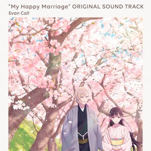 Image for 'BGM FROM TV SERIES "MY HAPPY MARRIAGE"'