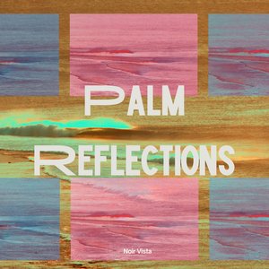 Immagine per 'Palm Reflections'