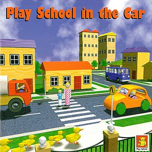 Image for 'Play School In The Car'