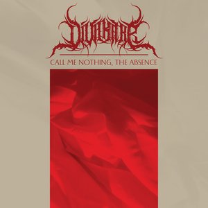 Image for 'Call me Nothing, the Absence'