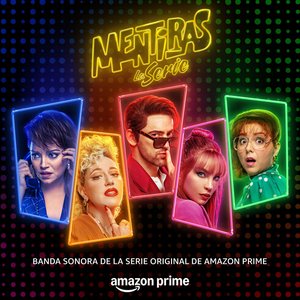 'Mentiras: La Serie (Music from the Original TV Series)' için resim