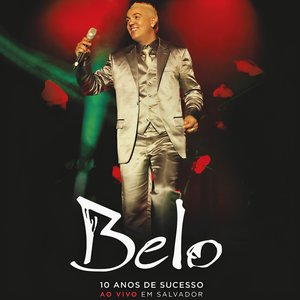 Image for 'Belo - 10 Anos de Sucesso (Deluxe)'