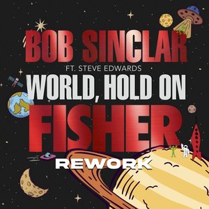 Image for 'World Hold On (feat. Steve Edwards) [FISHER Rework] - Single'