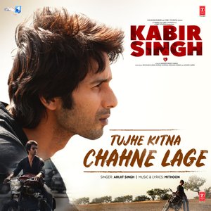 Bild für 'Tujhe Kitna Chahne Lage (From "Kabir Singh")'
