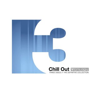 'Chill Out Trilogy: The Definitive Collection'の画像