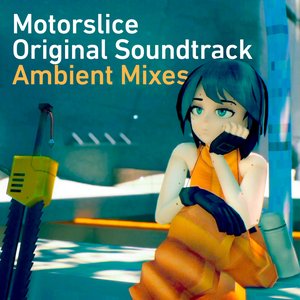 Image for 'MOTORSLICE (Original Soundtrack - Ambient Mixes)'
