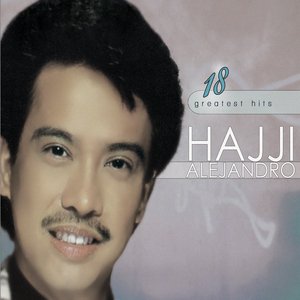 Image for '18 greatest hits hajji alejandro'