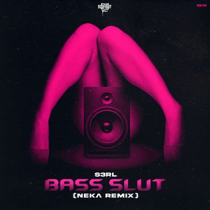 Bild für 'Bass Slut (NEKA Remix)'