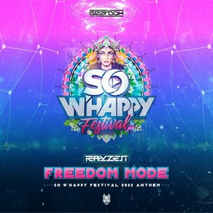 Image for 'Freedom Mode (Official So W'Happy Festival 2022 Anthem)'