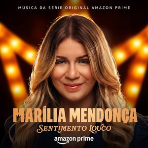 Zdjęcia dla 'Marília Mendonça: Sentimento Louco (Música da Série Original Amazon Prime)'
