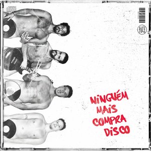Изображение для 'Ninguém Mais Compra Disco'