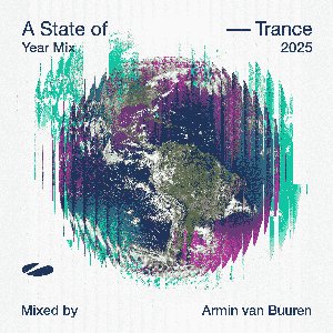 Image for 'A State of Trance Year Mix 2025 (Mixed by Armin van Buuren)'