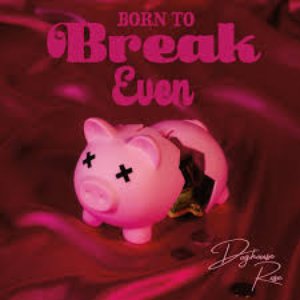 Image for 'Born To Break Even'
