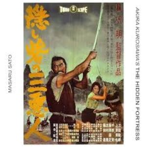 Изображение для 'Akira Kurosawa's The Hidden Fortress - Complete Original Soundtrack'
