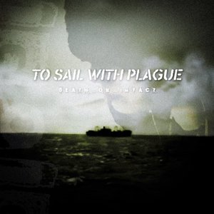 'To Sail With Plague' için resim