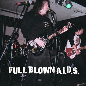 Image for 'Full Blown A.I.D.S.'