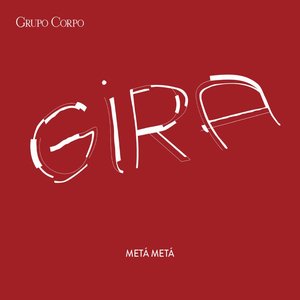 'Gira (Trilha Sonora Original do Espetáculo do Grupo Corpo)'の画像