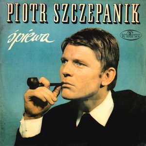 Image for 'Piotr Szczepanik spiewa'