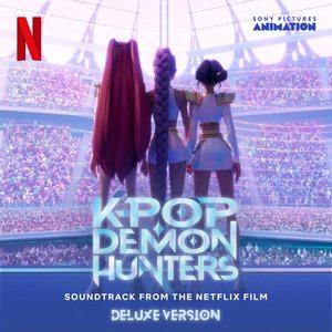 Image for 'KPop Demon Hunters (Soundtrack from the Netflix Film) [Deluxe Version]'