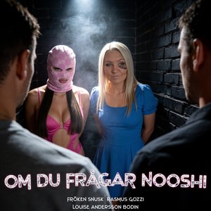 Image for 'OM DU FRÅGAR NOOSHI'