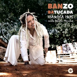 Imagem de 'Banzo Batucada - Marina Iris Canta Wilson Moreira'