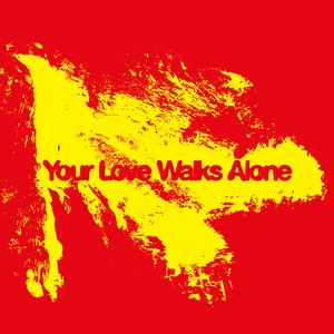 Image for 'Your Love Walks Alone'