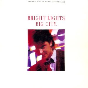 Immagine per 'Bright Lights, Big City (Original Motion Picture Soundtrack)'