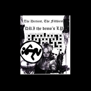 Image for 'The Dirtiest, The Filthiest : DRI the Demo's LP'