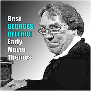 Image for 'Best GEORGES DELERUE Early Movie Themes'