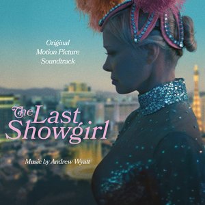 Image for 'The Last Showgirl (Original Motion Picture Soundtrack)'