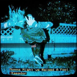 Image for 'Momma Might've Raised A Fool'