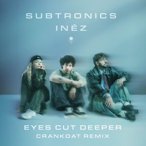Image for 'Eyes Cut Deeper (Crankdat Remix)'