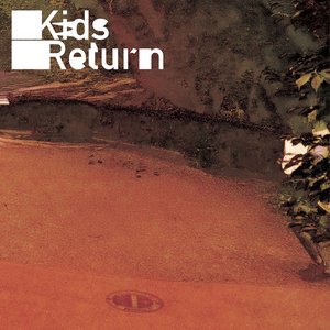 Image for 'Kids Return'