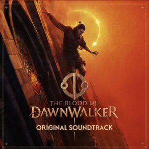 Image for 'The Blood of Dawnwalker (Original Soundtrack)'