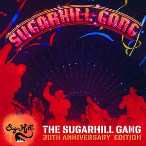 Image for 'The Sugarhill Gang - 30th Anniversary Edition (Expanded Version)'